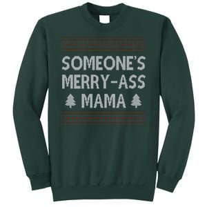 Somones Merry Ass Mama Funny Ugly Christmas Tall Sweatshirt