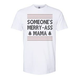 Somones Merry Ass Mama Funny Ugly Christmas Softstyle CVC T-Shirt