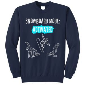 Snowboard Mode Activated Fun Winter Sports Snowboarding Tall Sweatshirt