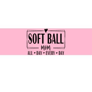 Softball Mom All Day Everyday Softball Mom Era Mothers Day Bumper Sticker