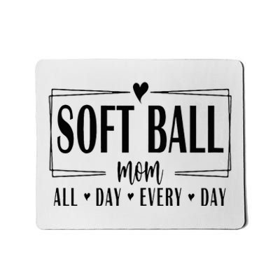 Softball Mom All Day Everyday Softball Mom Era Mothers Day Mousepad