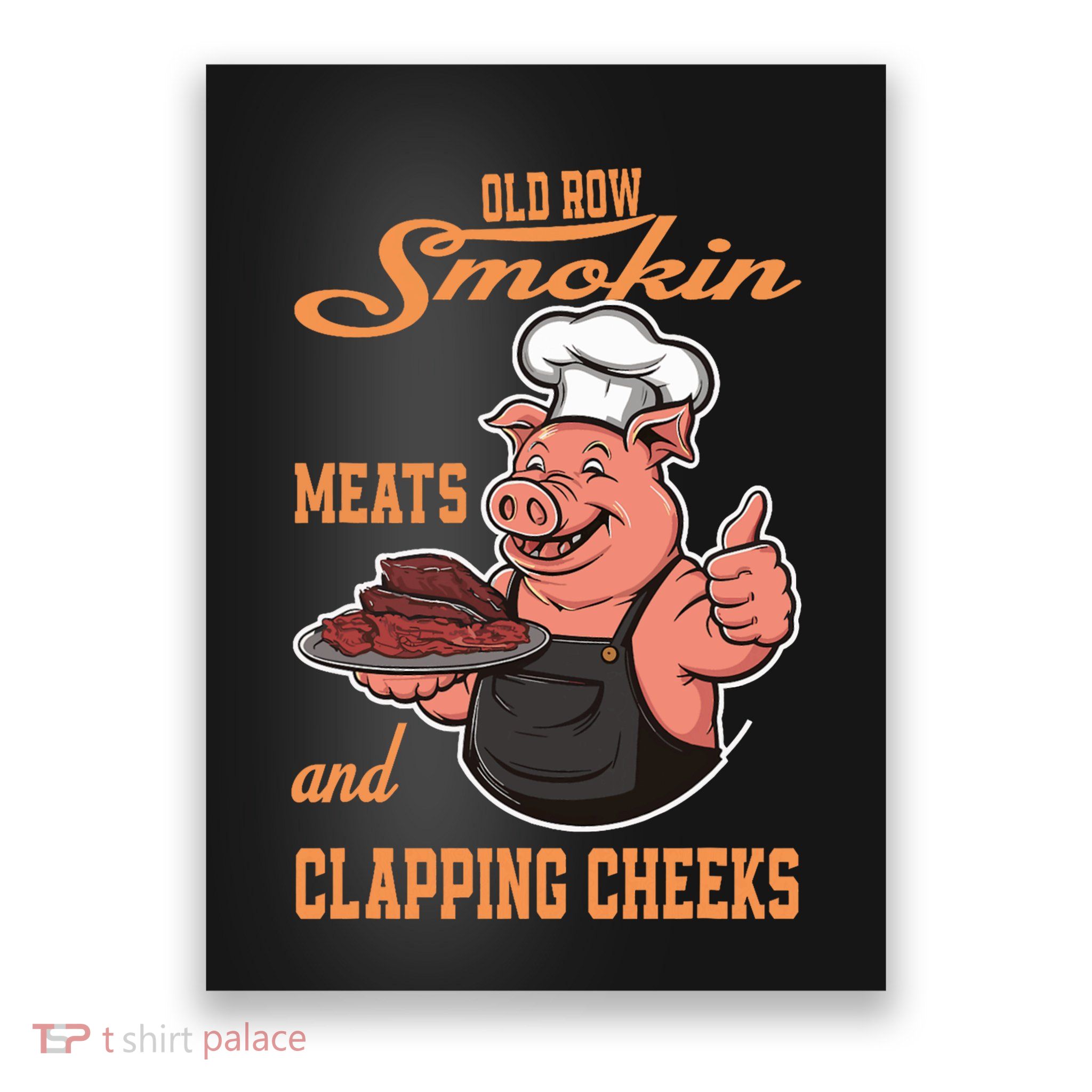 Smoking Meats And Clapping Cheeks Funny Poster