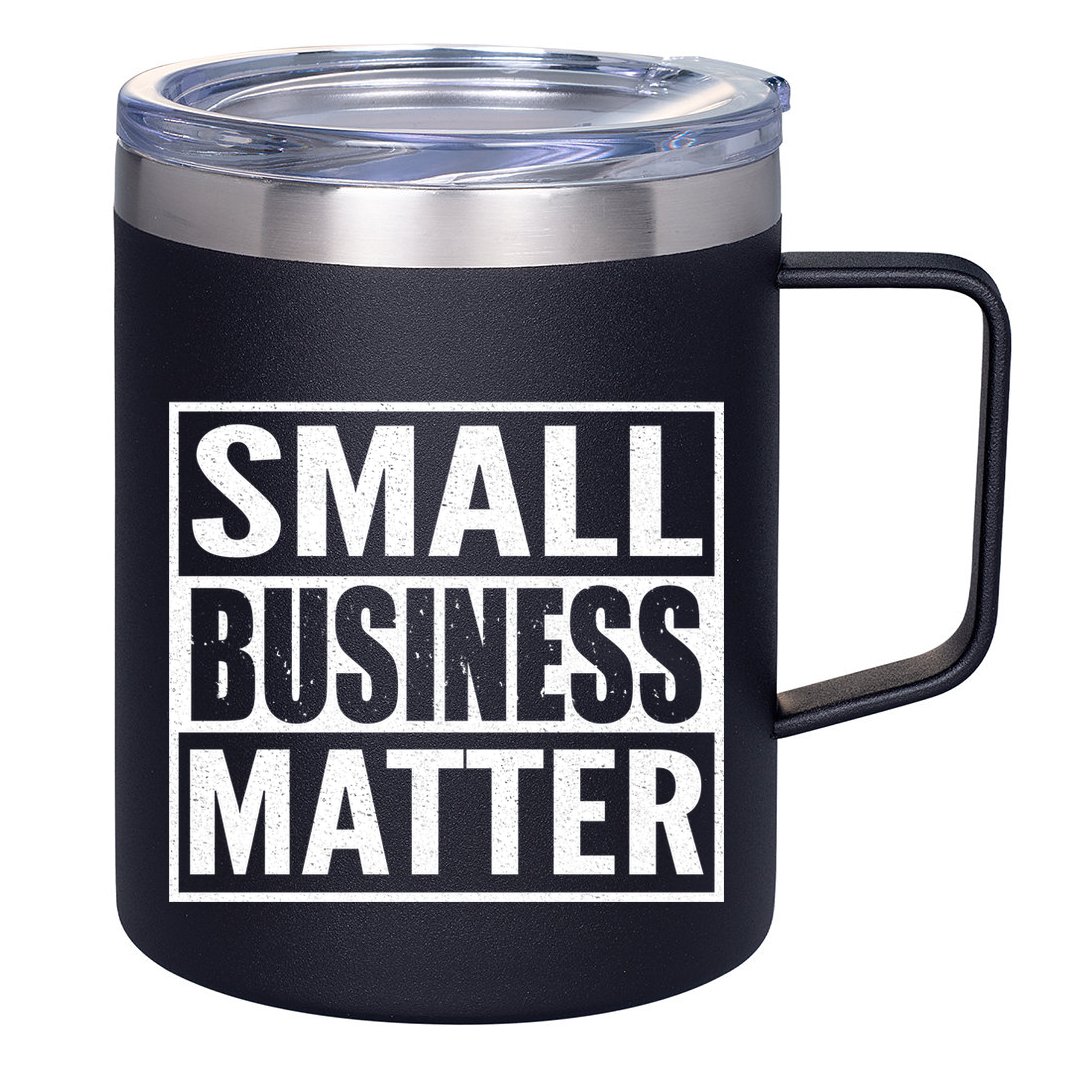 Small Business Matter 12oz Stainless Steel Coffee Mug