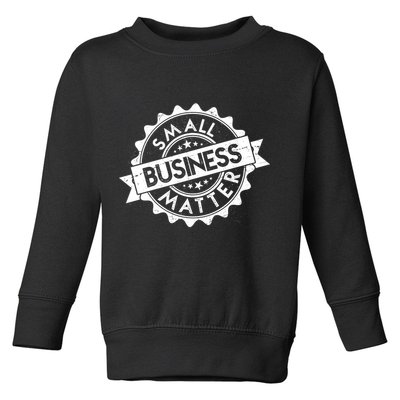 Small Business Matter Stamp Emblem Toddler Sweatshirt