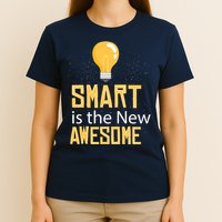 Smart Is Awesome T-Shirt