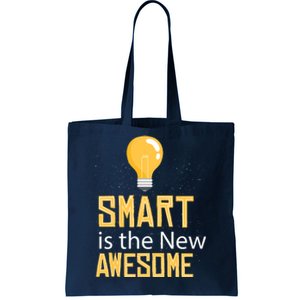 Smart Is Awesome Tote Bag