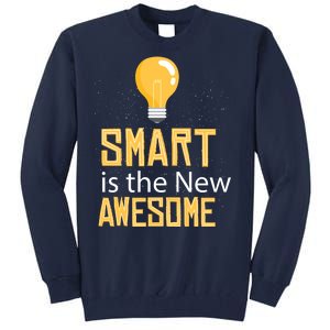 Smart Is Awesome Tall Sweatshirt