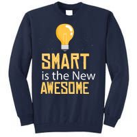 Smart Is Awesome Tall Sweatshirt