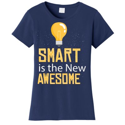 Smart Is Awesome Women's T-Shirt