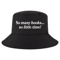 So Many Books So Little Time Reading Fan Book Lover Cool Comfort Performance Bucket Hat