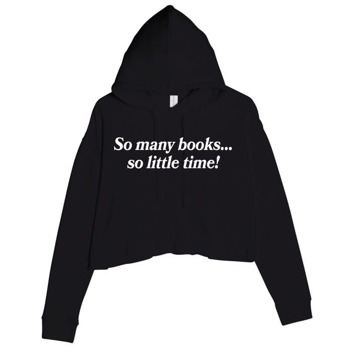So Many Books So Little Time Reading Fan Book Lover Crop Fleece Hoodie