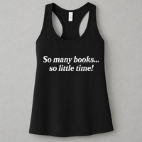 So Many Books So Little Time Reading Fan Book Lover Womens Tank Top
