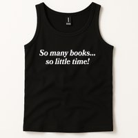 So Many Books So Little Time Reading Fan Book Lover Tank Top