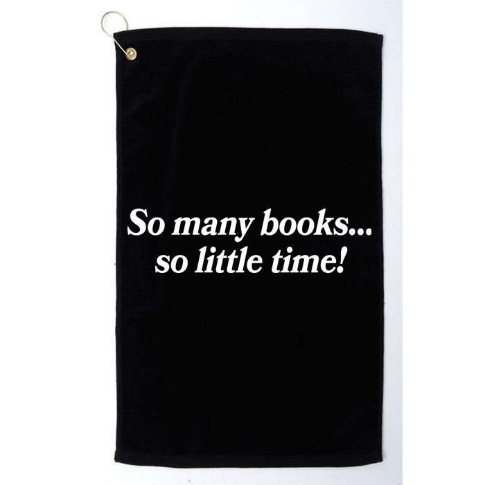 So Many Books So Little Time Reading Fan Book Lover Golf Towel