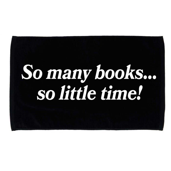 So Many Books So Little Time Reading Fan Book Lover Microfiber Hand Towel