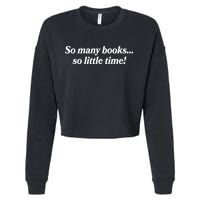 So Many Books So Little Time Reading Fan Book Lover Cropped Pullover Crew
