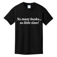 So Many Books So Little Time Reading Fan Book Lover Kids T-Shirt