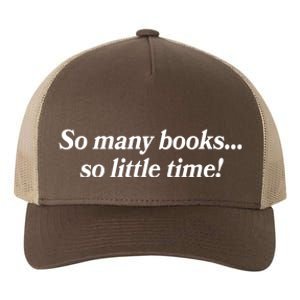 So Many Books So Little Time Reading Fan Book Lover Yupoong Adult 5-Panel Trucker Hat