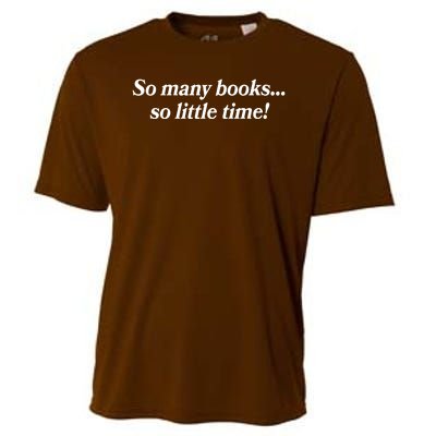 So Many Books So Little Time Reading Fan Book Lover Cooling Performance Crew T-Shirt