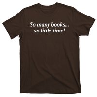 So Many Books So Little Time Reading Fan Book Lover T-Shirt