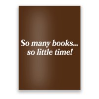 So Many Books So Little Time Reading Fan Book Lover Poster