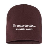 So Many Books So Little Time Reading Fan Book Lover Short Acrylic Beanie