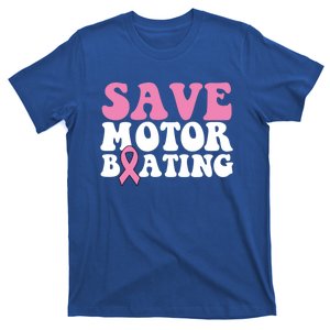 Save Motor Boating Breast Cancer Pink Ribbon Gift T-Shirt