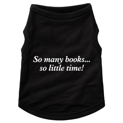 So Many Books Little Time Loves To Read Books Bookworm Doggie Tank