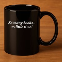 So Many Books Little Time Loves To Read Books Bookworm 11oz C Handle Ceramic Mug