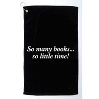 So Many Books Little Time Loves To Read Books Bookworm Golf Towel