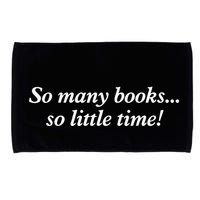 So Many Books Little Time Loves To Read Books Bookworm Microfiber Hand Towel