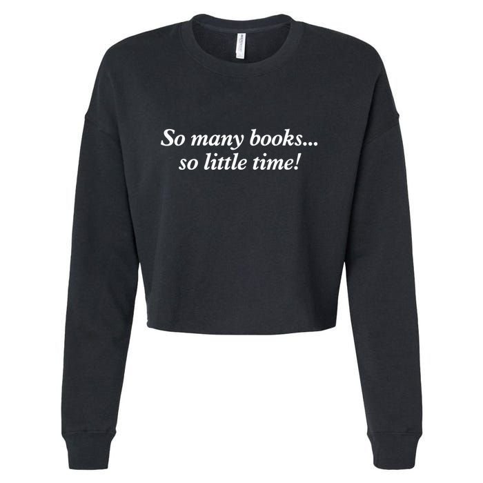 So Many Books Little Time Loves To Read Books Bookworm Cropped Pullover Crew