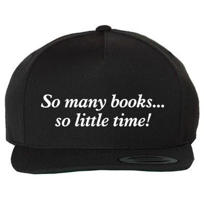 So Many Books Little Time Loves To Read Books Bookworm Wool Snapback Cap