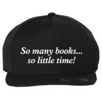 So Many Books Little Time Loves To Read Books Bookworm Wool Snapback Cap