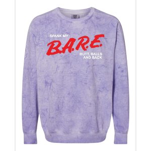 Spank My Bare Butt Balls And Back Colorblast Crewneck Sweatshirt