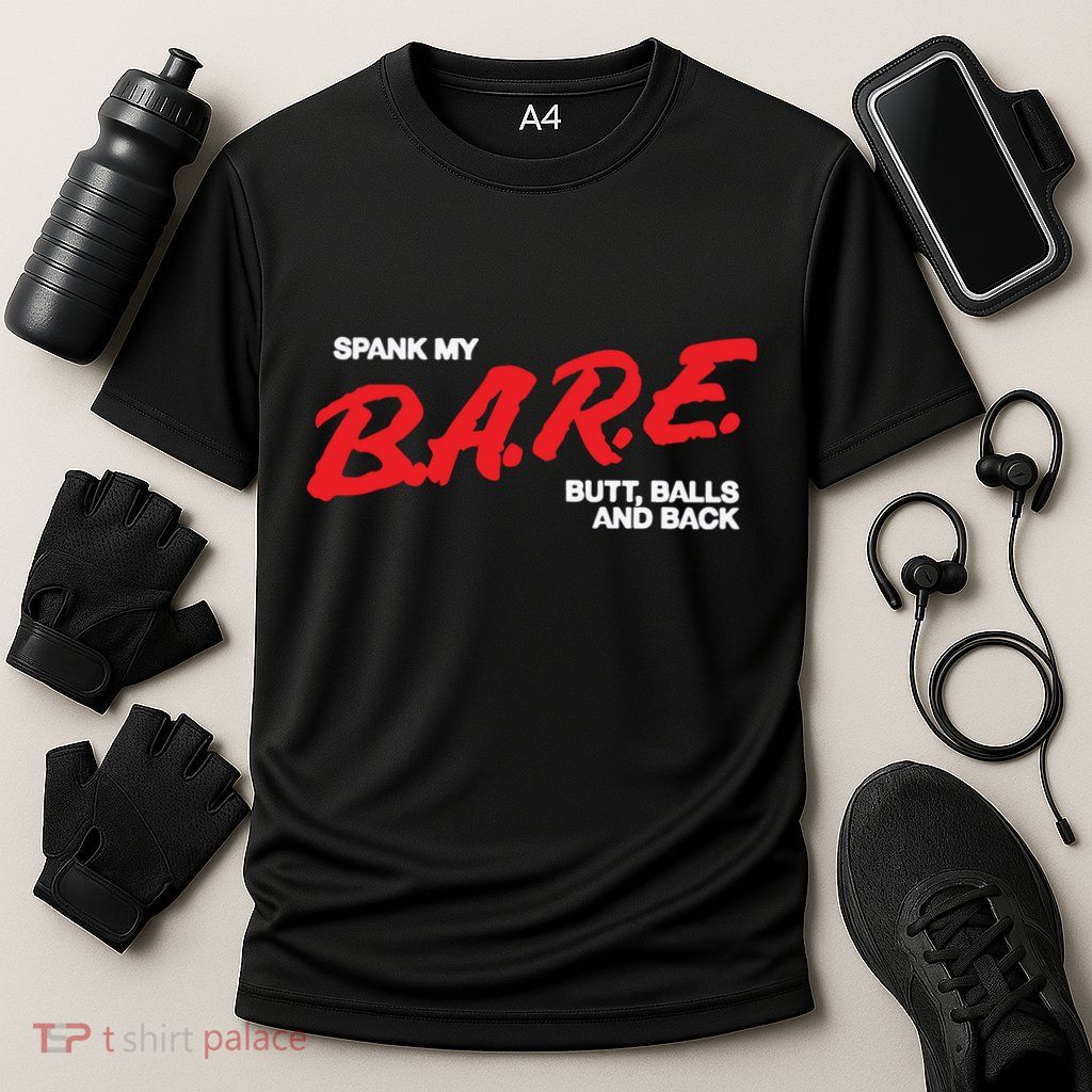 Spank My Bare Butt Balls And Back Performance Shirt