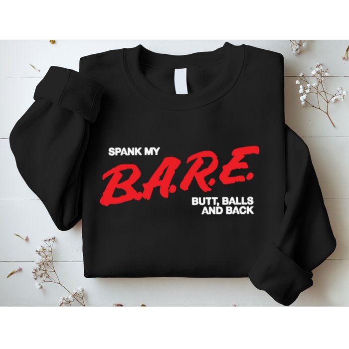 Spank My Bare Butt Balls And Back Sweatshirt