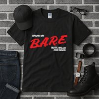 Spank My Bare Butt Balls And Back Tall T-Shirt
