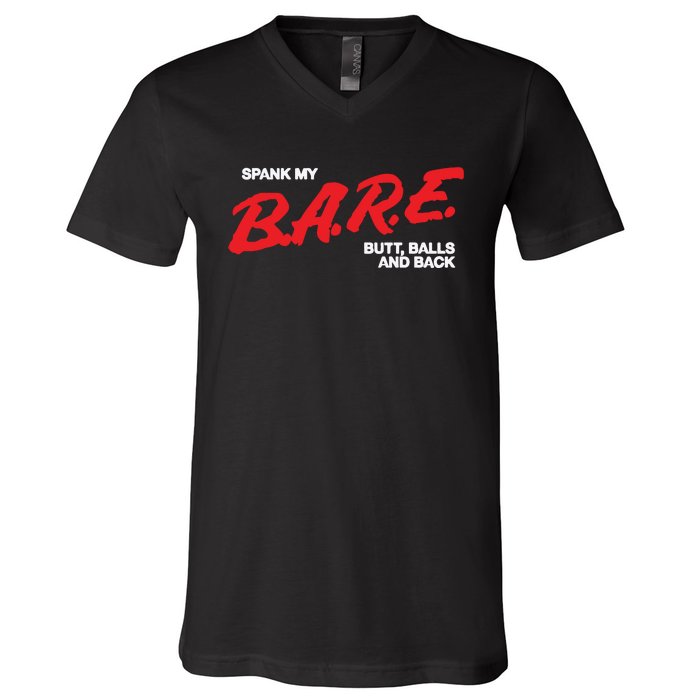 Spank My Bare Butt Balls And Back V-Neck T-Shirt