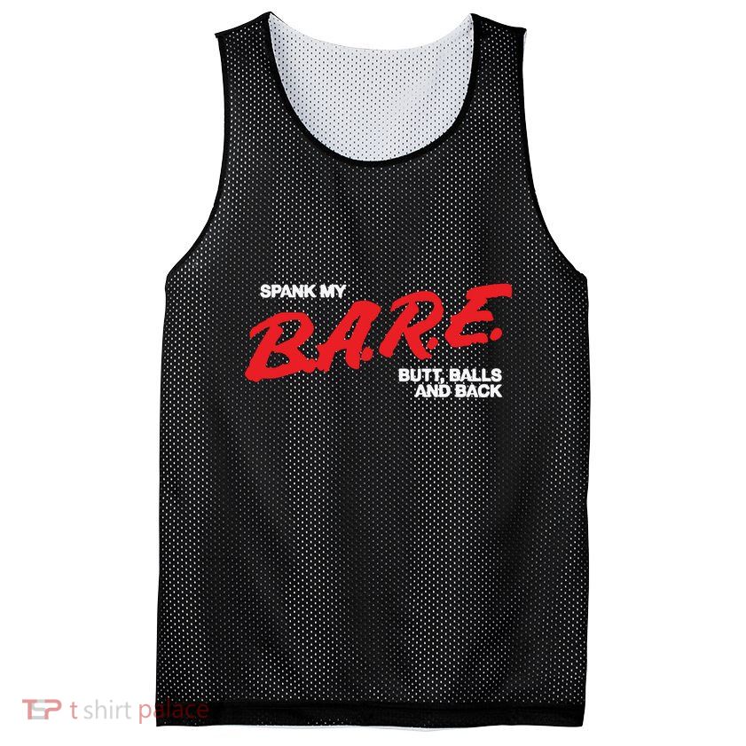 Spank My Bare Butt Balls And Back Mesh Reversible Basketball Jersey Tank
