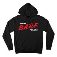 Spank My Bare Butt Balls And Back Tall Hoodie