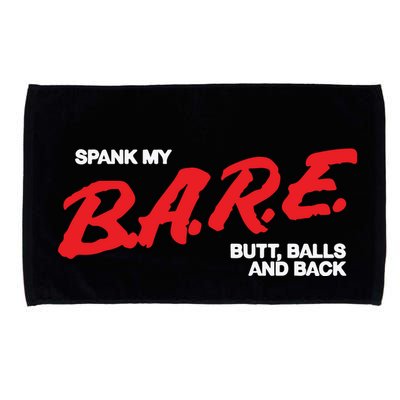 Spank My Bare Butt Balls And Back Microfiber Hand Towel