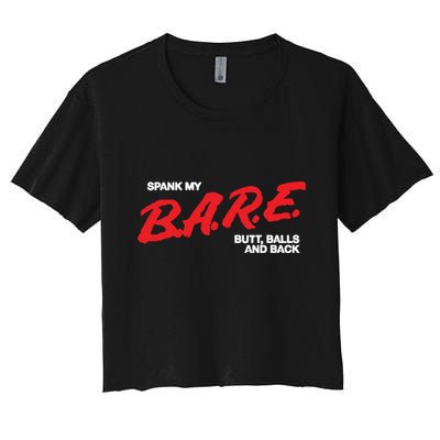 Spank My Bare Butt Balls And Back Crop Top