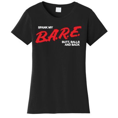 Spank My Bare Butt Balls And Back Women's T-Shirt