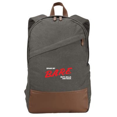 Spank My Bare Butt Balls And Back Cotton Canvas Backpack