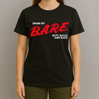 Spank My B.A.R.E. Butt Balls And Back T-Shirt