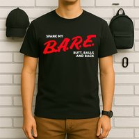 Spank My B.A.R.E. Butt Balls And Back T-Shirt