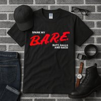 Spank My B.A.R.E. Butt Balls And Back Tall T-Shirt