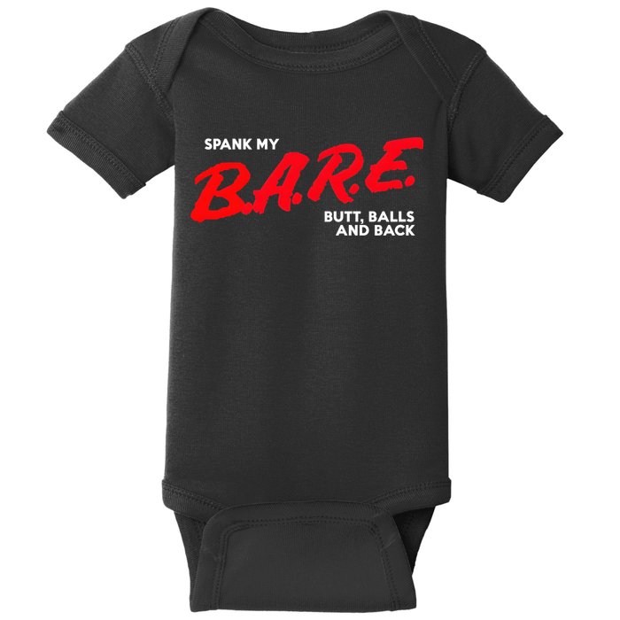 Spank My B.A.R.E. Butt Balls And Back Baby Bodysuit