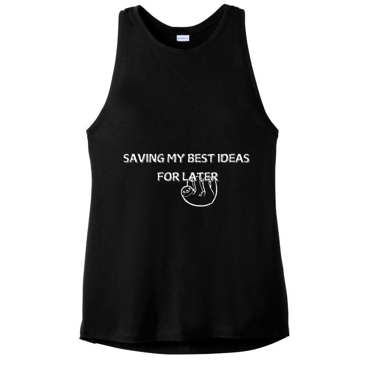 Saving My Best Ideas For Later Ladies PosiCharge Tri-Blend Wicking Tank